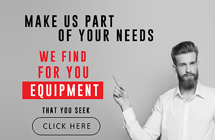 Make us part of your needs we find your equipment